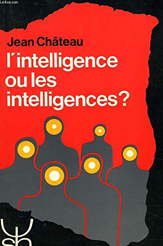 L'Intelligence ou les intelligences ?