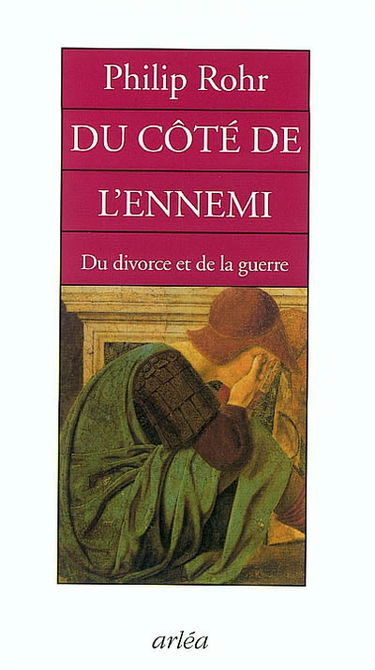 Du côté de l'ennemi : du divorce et de la guerre
