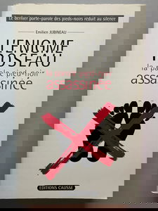 L'énigme Roseau : la parole des pieds-noirs assassinée