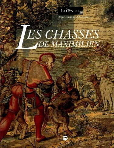 Les Chasses de Maximilien