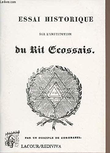 Essai historique sur l'institution du rite écossais