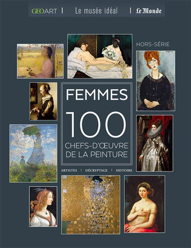 Couverture de Femmes : 100 chefs-d'oeuvre de la peinture : artistes, décryptage, histoire