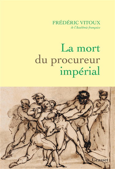 La mort du procureur impérial : Latouche et l'affaire Fualdès, 1817-1818