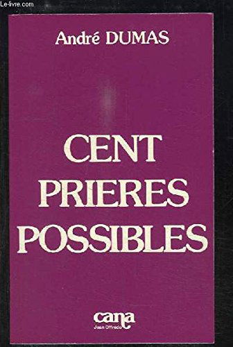 Cent prières possibles (Prières pour aujourd'hui)
