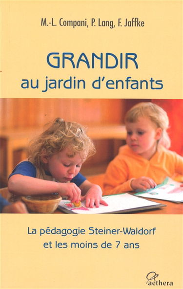 Grandir au jardin d'enfants : la pédagogie Waldorf et les moins de 7 ans