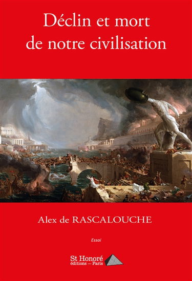 Déclin et mort de notre civilisation : essai