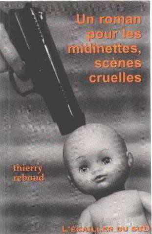 Roman pour midinettes : scènes cruelles