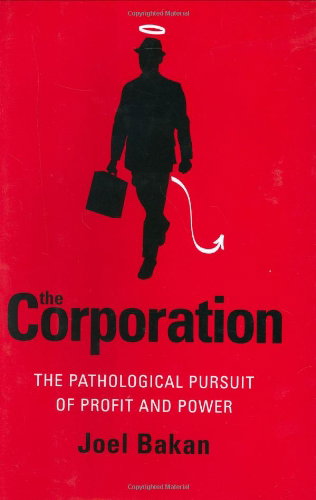Couverture de The Corporation: The Pathological Pursuit of Profit and Power