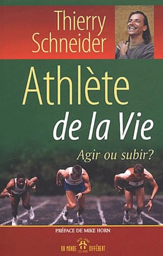 Athlète De La Vie: Agir Ou Subir ?