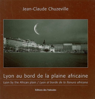 Lyon au bord de la plaine africaine. Lyon by the African plain. Lyon al borde de la llanura africana