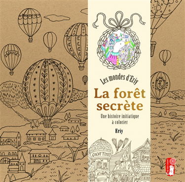 La forêt secrète : une histoire initiatique à colorier