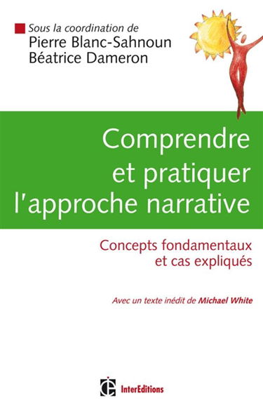 Comprendre et pratiquer l'approche narrative : concepts fondamentaux et cas expliqués