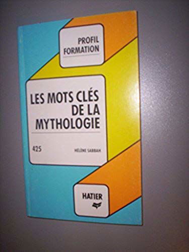 Les Mots clés de la mythologie