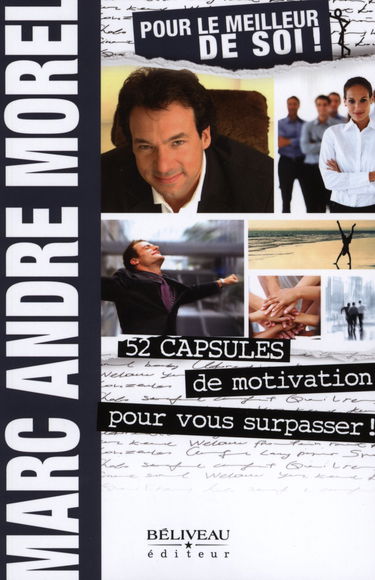 Pour le meilleur de soi ! : 52 capsules de motivation pour vous surpasser !