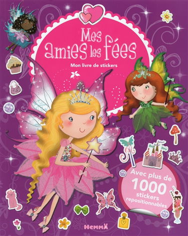 Mes amies les fées : mon livre de stickers
