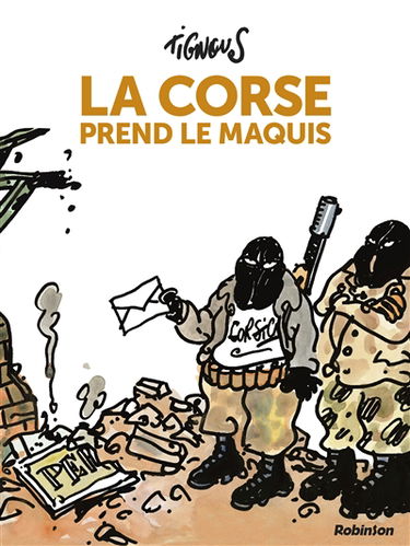 La Corse prend le maquis