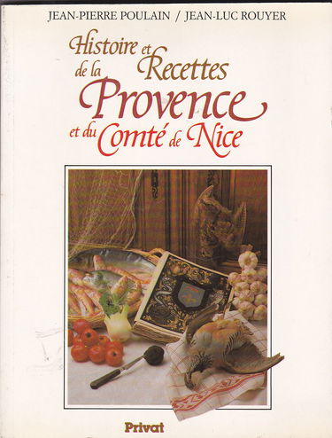 Histoire et recettes de la Provence et du comté de Nice