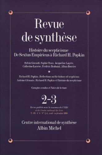Revue de Synthèse, numéro 2-3, avril-septembre 1998 : Histoire du scepticisme de Sextus Empricus à Richard H. Hopkins