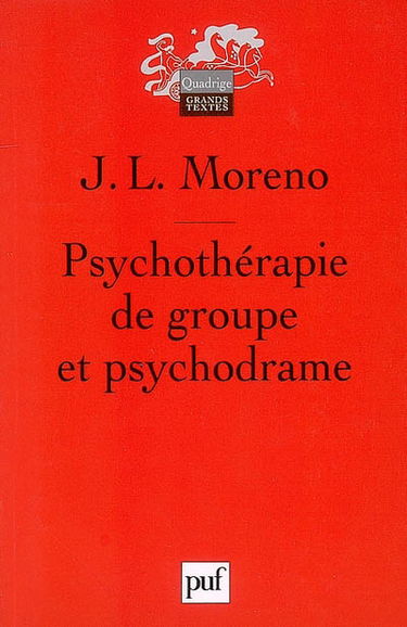 Psychothérapie de groupe et psychodrame : introduction théorique et clinique à la socianalyse