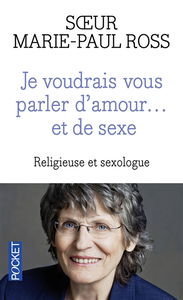 Je voudrais vous parler d'amour... et de sexe