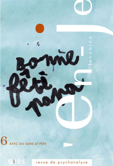 En-je lacanien, n° 6. Avec ou sans le père