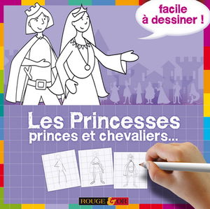 Les princesses, princes et chevaliers