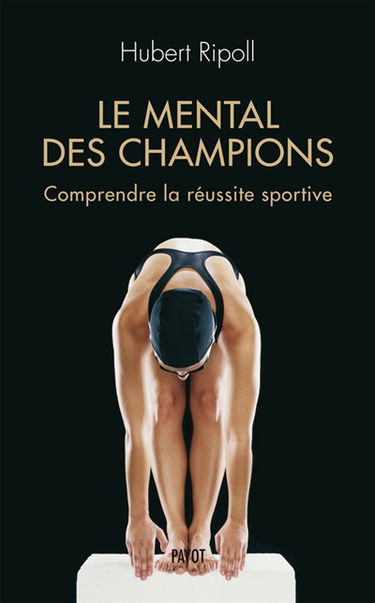 Le mental des champions : comprendre la réussite sportive