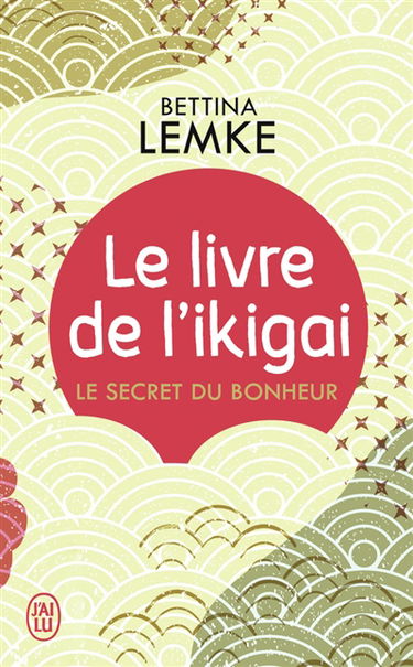 Le livre de l'ikigai : le secret du bonheur