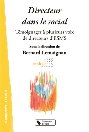 Directeur dans le social : témoignages à plusieurs voix de directeurs d'ESMS