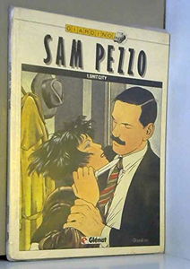 Sam Pezzo. Vol. 1. Shit city