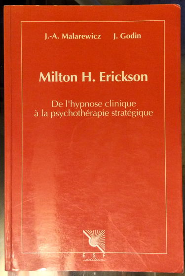 Milton H. Erickson: De l'hypnose clinique à la psychothérapie stratégique