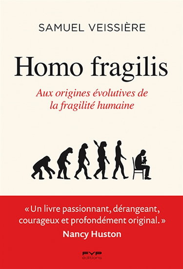 Homo fragilis : aux origines évolutives de la fragilité humaine