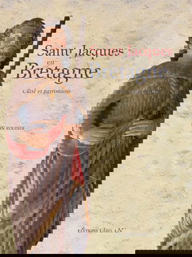 saint jacques en bretagne – culte et patrimoine