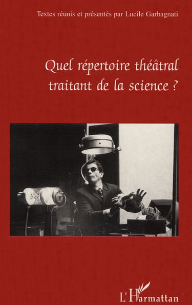 Quel répertoire théâtral traitant de la science ?