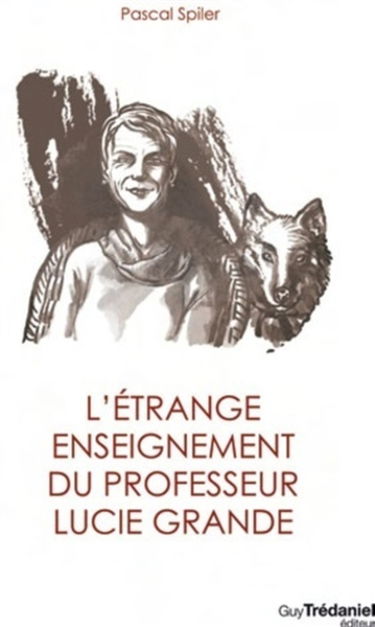 L'étrange enseignement du professeur Lucie Grande