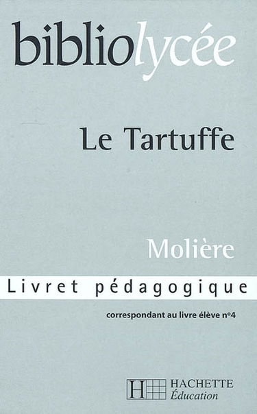 Le Tartuffe, Molière : livret pédagogique