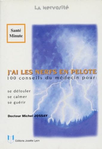 La nervosité : se défouler, se calmer, se guérir