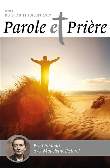 Parole et prière, n° 85. Prier un mois avec Madeleine Delbrêl