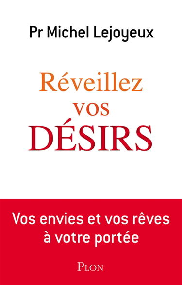 Réveillez vos désirs : vos envies et vos rêves à votre portée