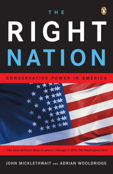 Couverture de The Right Nation: Conservative Power in America