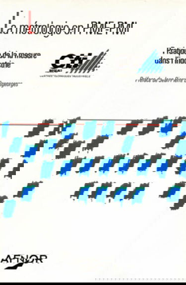 La métrologie en PME-PMI : pratique de la mesure dans l'industrie