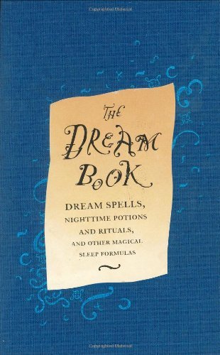 Couverture de The Dream Book: Dream Spells, Night Time Potions and Rituals