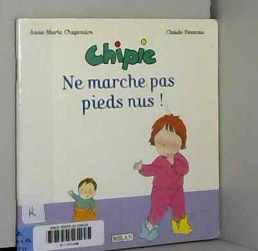 Ne marche pas pieds nus !