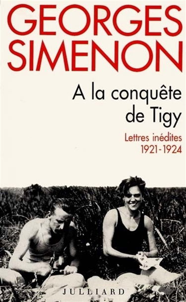 A la conquête de Tigy : lettres 1921-1924