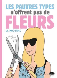 Les pauvres types n'offrent pas de fleurs : la Moderna