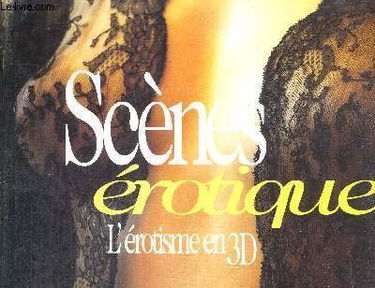 Scènes érotiques : 3D érotique