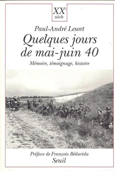 Quelques jours de mai-juin 40 : mémoire, témoignage, histoire