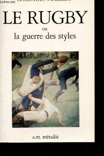 Le Rugby ou la Guerre des styles