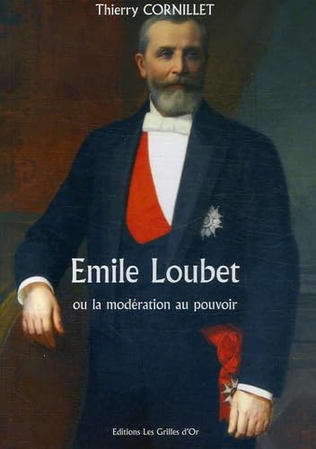 Emile Loubet : Ou la modération au pouvoir