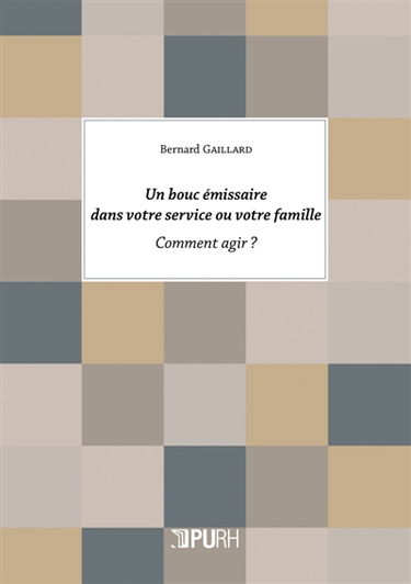 Un bouc émissaire dans votre service ou votre famille : comment agir ?